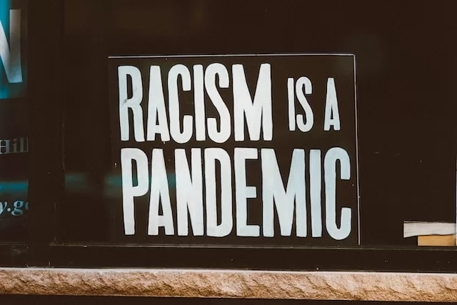 Racism is a pandemic 