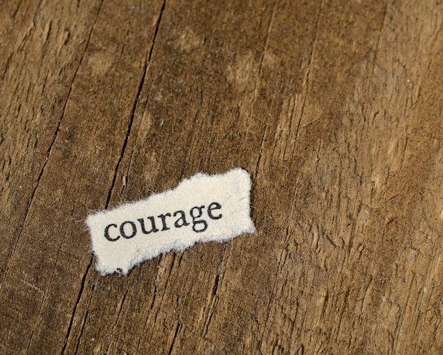 picture with the words "courage"